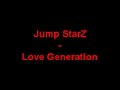 Jump StarZ - Love Generation Jump StarZ - Love Generation