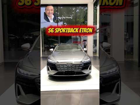 Siêu phẩm Audi S6 Sportback etron #audis6 #audi #audihochiminh  #nguyenphuongaudi #auditanbinh
