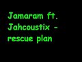 Jamaram ft. Jahcoustix - rescue plan