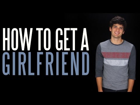 how to obtain a girlfriend