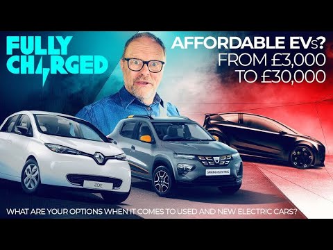 Affordable Electric Cars? From £3,000 to £30,000 | Fully Charged CARS