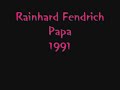 Rainhard Fendrich - Papa