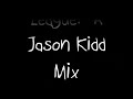 before the league:  a jason kidd mix