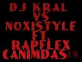 Dj KraL Vs NoxiStyLe ft. Rapflex - Canımdasın