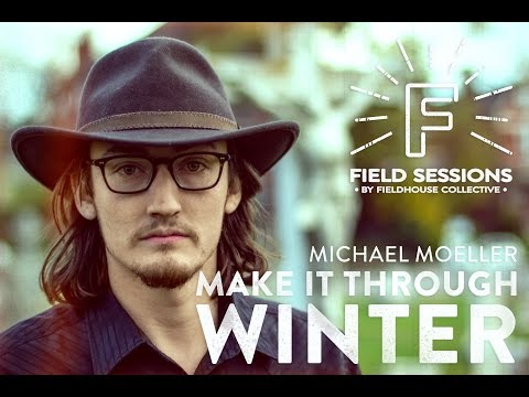 Michael Moeller - Make It Through Winter
