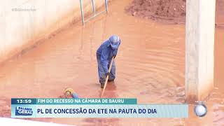 Fim do recesso na Câmara de Bauru: PL de concessão da ETE na pauta do dia