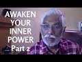 Awaken Your Inner Power - Part 2