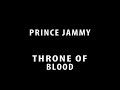prince jammy - throne of blood