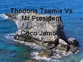 Teodor Tsamis Vs Mr President - Coco Jamboo