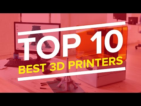 Top 10 of 3D Printers