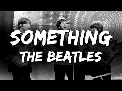 The Beatles – Something