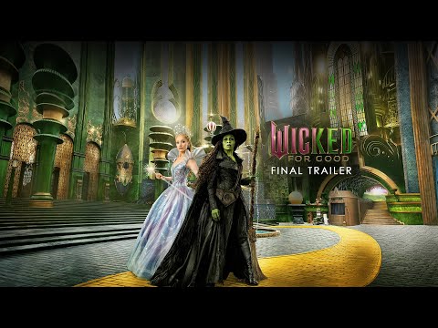 Fans exclaim as dramatic final trailer is unveiled for Wicked: For Good