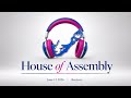 Live Audio: House of Assembly Morning Session