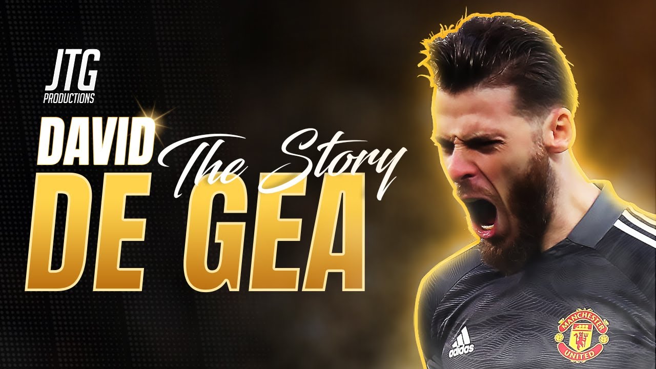 David De Gea - The Story
