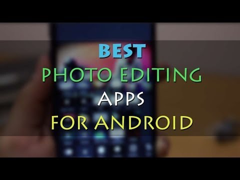 Top 5 Best Photo Editing Apps (Free) for Android