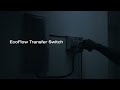 EcoFlow Power Stations + Transfer Switch | One Battery, Whole House 