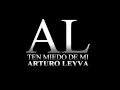 Arturo Leyva Ten Miedo De Mi Video and Lyrics