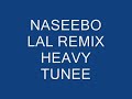 NASEEBO LAL REMIX