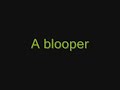 Bjarte Flem Blooper