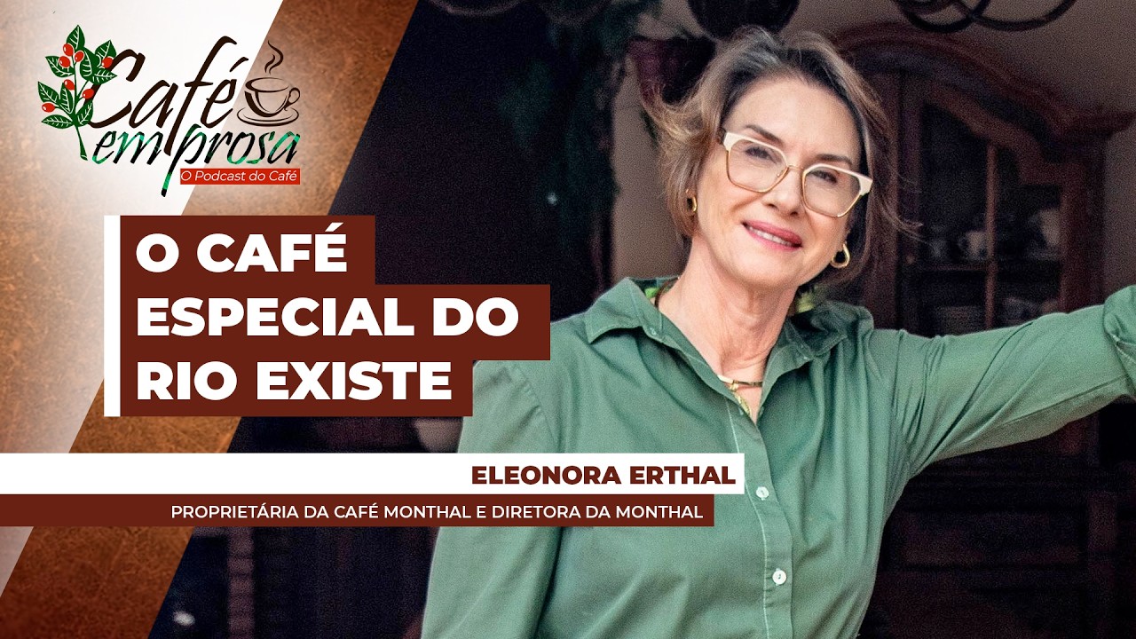 CAFÉ EM PROSA - Como o Café Monthal está ajudando a reposicionar o café do Rio de Janeiro