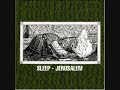 Sleep- Jerusalem Pt. 2 Sleep- Jerusalem Pt. 2