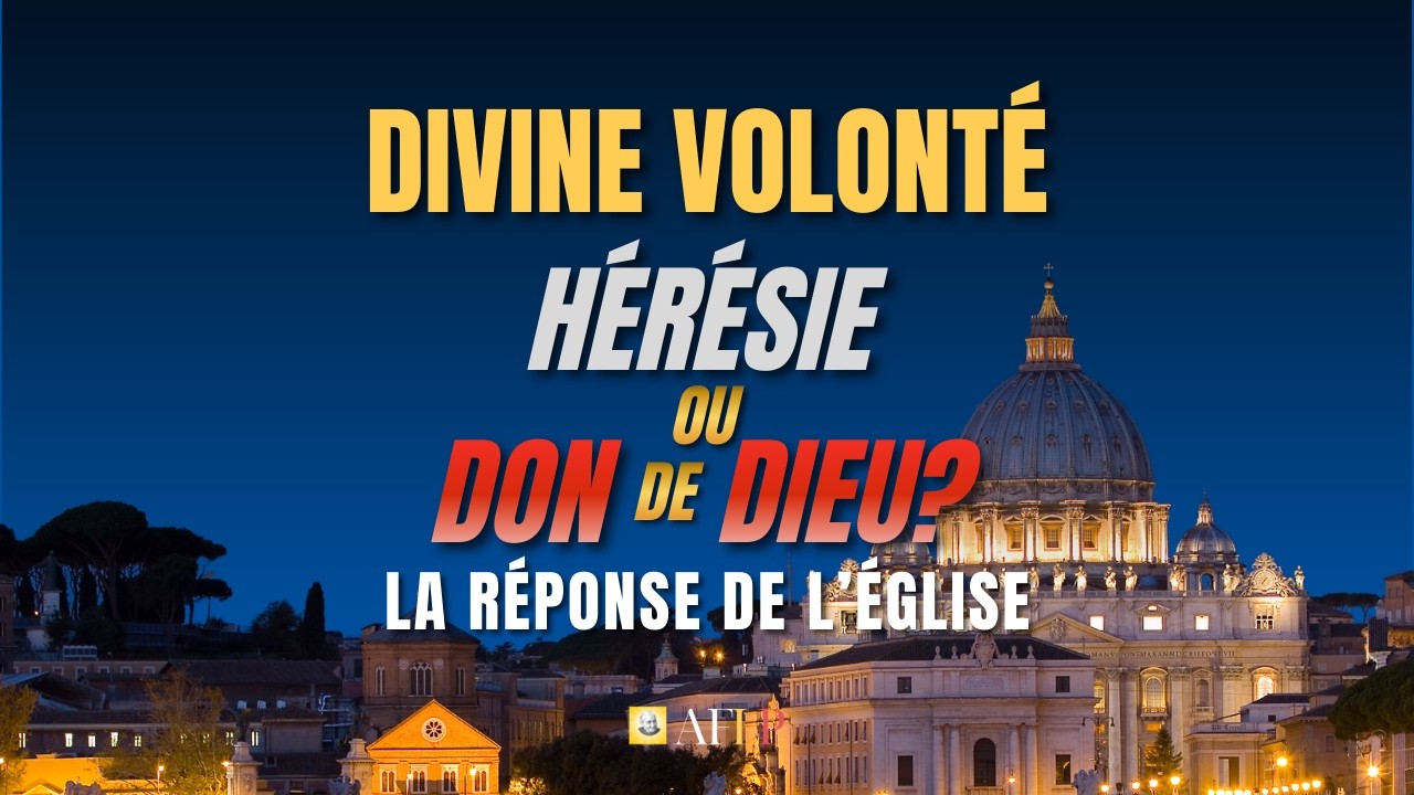 DIVINE VOLONTÉ : HÉRÉSIE OU DON DE DIEU ? CE QUE DIT L’ÉGLISE | Témoignages & Vérité 2026