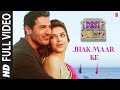 Jhak Maar Ke - Full Song - Desi Boyz video