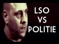 LSO: Politie: 'The Good, The Bad and The Ugly'