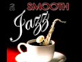 SMOOTH JAZZ & SAX  DIAMONDS - selected by PAWLOS JUKEBOX