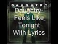 Daughtry – Feels Like Tonight