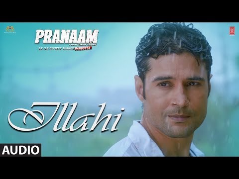 Ilaahi Audio | PRANAAM | Rajeev K | Sonu Nigam,Vishal Mishra, Manoj M | Sanjiv Jaiswal Maango Download