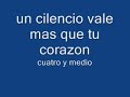 un cilencio vale mas que tu corazon