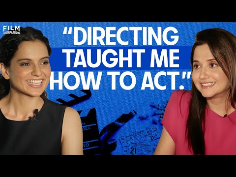 Film Companion Master Class | Kangana Ranaut | Anupama Chopra