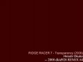 RIDGE RACER 7 MUSIC: Transparency (dkid928 remix) RIDGE RACER 7 MUSIC: Transparency (dkid928 remix)