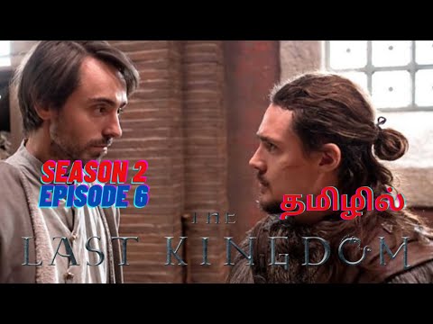 The last kingdom season 2 episode 6:: full explanation in tamil..💯💯