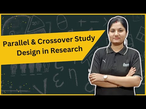 Parallel & Crossover Study Design in Research