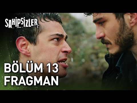 Sahipsizler 13. Bölüm Fragmanı                                                                                                                                                                                                                            