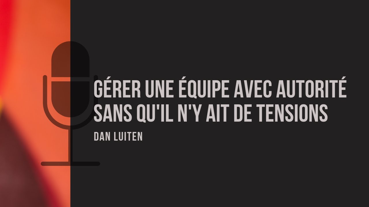 Gérer une équipe avec autorité sans que cela ne crée de tensions