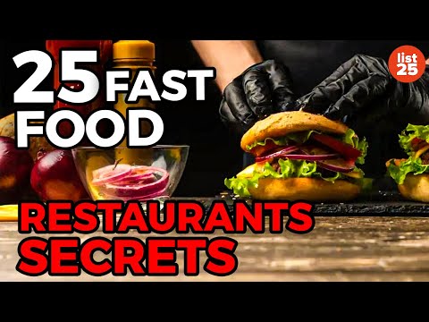 25 Things Fast Food Restaurants Don't Want You To Know