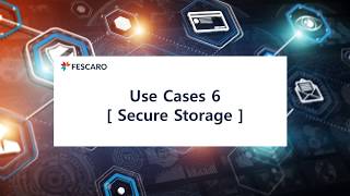 Use Cases 6. Secure Storage _EN 썸네일
