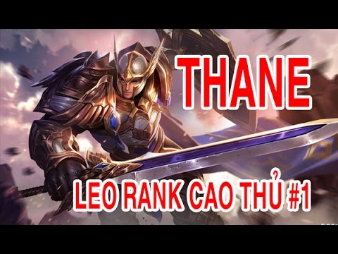 Thane Leo rank cao thủ #1 Liên quân mobile