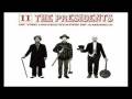 videos de The Presidents of the USA - PART I - Ladies and Gentlemen