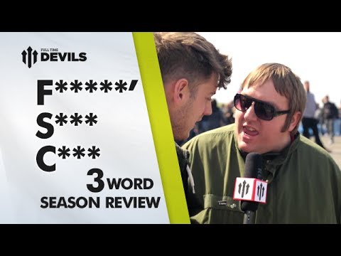 F***** S*** C*** | 3 Word Season Review 2013/14 | Manchester United Fans | REVIEW