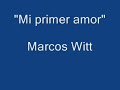 mi primer amor marcos witt
