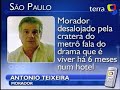 Terra TV: Veja entrevista com vítima da cratera do metrô