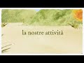 LA NOSTRE ATTIVITA'