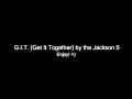Jackson 5 - G.I.T. (Get It Together) [Album] {FanVid}