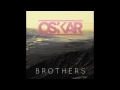 oskar – Brothers (Original Mix)