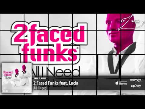 2 Faced Funks feat. Lucia - All I Need (Extended Mix)