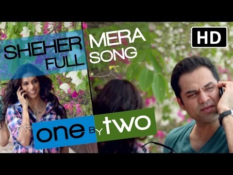 Video Song : Sheher Mera - One By Two